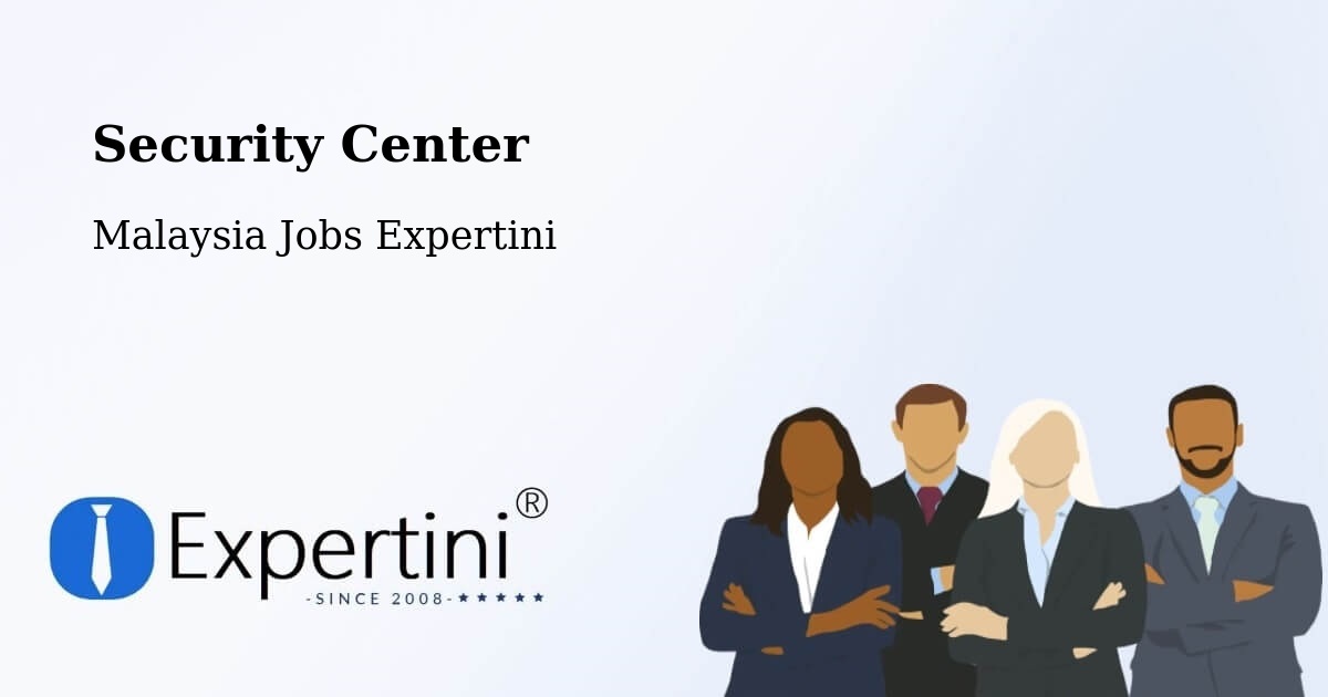 Security & Compliance – Kampar - Malaysia Jobs Expertini