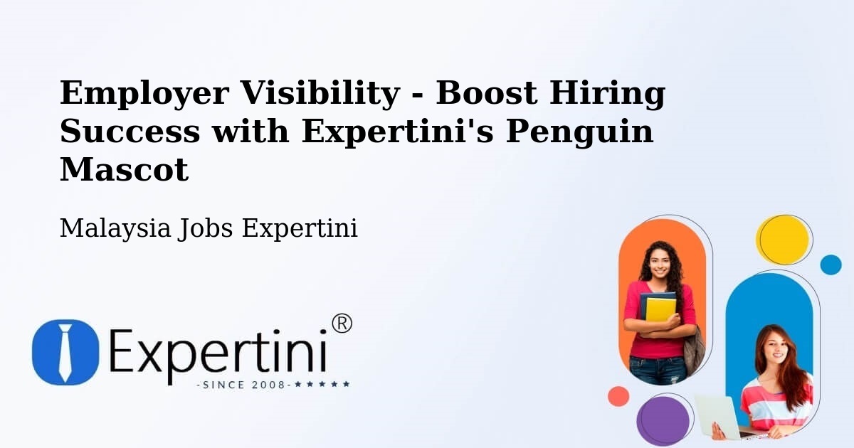 CV and Resume Visibility Optimization – Kampar - Malaysia Jobs Expertini